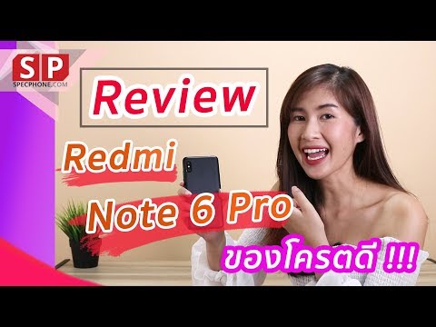 [Review] อยากให้ลอง Xiaomi Redmi Note 6 Pro ll 6,990 บาท