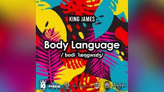 King James - Body Language (2024 Soca)
