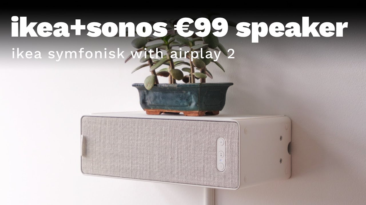 Stor eg Mitt smid væk IKEA Symfonisk — Sonos & AirPlay 2 speaker for €99! - YouTube