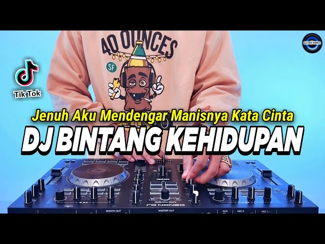 DJ JENUH AKU MENDENGAR MANISNYA KATA CINTA - BINTANG KEHIDUPAN REMIX FULL BASS TIKTOK TERBARU 2024 class=