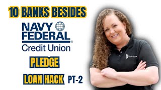 10 Credit Unions  Besides Navy Federal to Pledge Loan Credit Hack PT 2