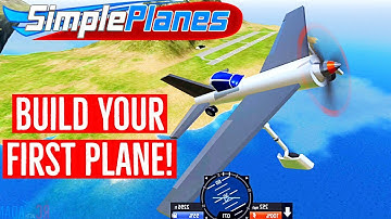 How to Build Your First Airplane! SimplePlanes Tutorial for Beginners