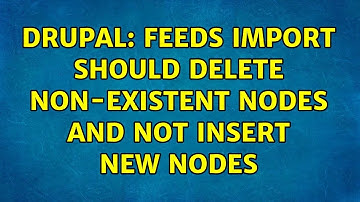 Drupal: Feeds import should delete non-existent nodes and not insert new nodes
