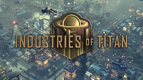 Industries of Titan