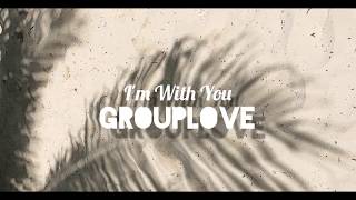 Grouplove - I&#39;m With You [Español||Inglés]