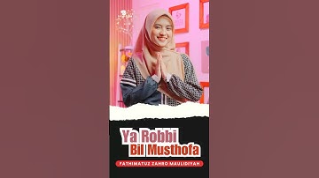 Ya Robbi Bil Musthofa - Fathimatuz Zahro