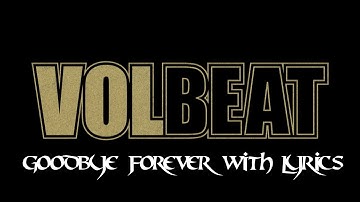 Volbeat: Good bye Forever (Original Video) With Lyrics