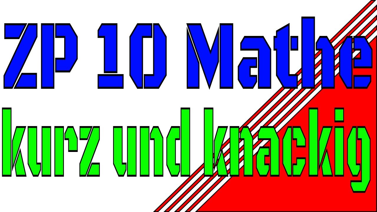 ZP 10 Mathe Kurz und Knackig alles Wichtige YouTube