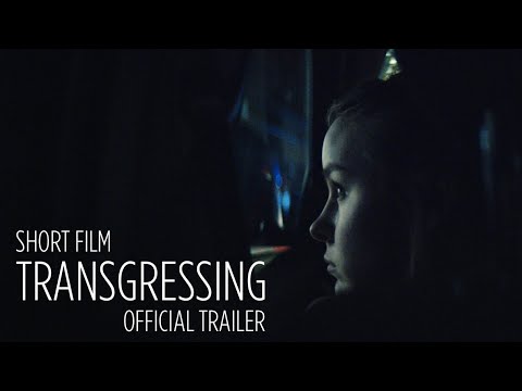 Short film TRANSGRESSING (Official Trailer)