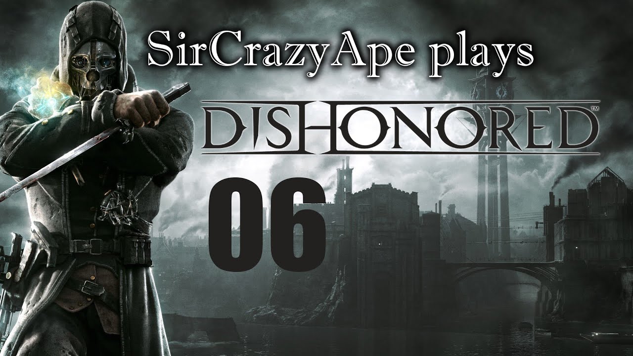Dishonored Ep. 6 Dr. Galvani's Flat YouTube