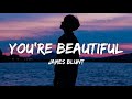 James blunt  youre beautiful lyrics