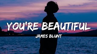 Video thumbnail of "James Blunt - You're Beautiful (Lyrics)"