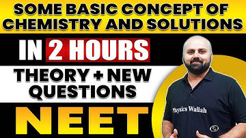 SOME BASIC CONCEPT OF CHEMISTRY AND SOLUTIONS in 2 Hours | All Theory + Expected Questions for NEET
