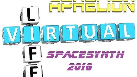APHELION  - Virtual Life (Spacesynth 2016)