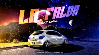 LA FALDA (RKT CHILL) - EXEQUIEL LOPEZ FT BALBOA DJ