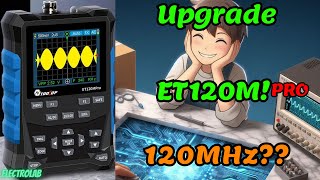 ET120M PRO Portable Oscilloscope - New Version 120MHz by Electrolab 3,060 views 2 weeks ago 16 minutes