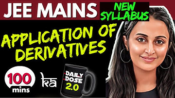JEE MAINS 2025 𝒏𝒆𝒘 𝒔𝒚𝒍𝒍𝒂𝒃𝒖𝒔 : APPLICATION of DERIVATIVES ONE SHOT | FULL THEORY + PYQ’s + Tricks