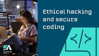 Ethical hacking and secure coding