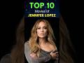 Jennifer Lopez Top 10 Movies Shorts Usa Actress Movie Hollywood