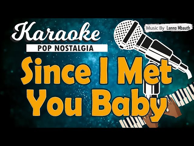 Karaoke SINCE I MET YOU BABY - Music By Lanno Mbauth class=