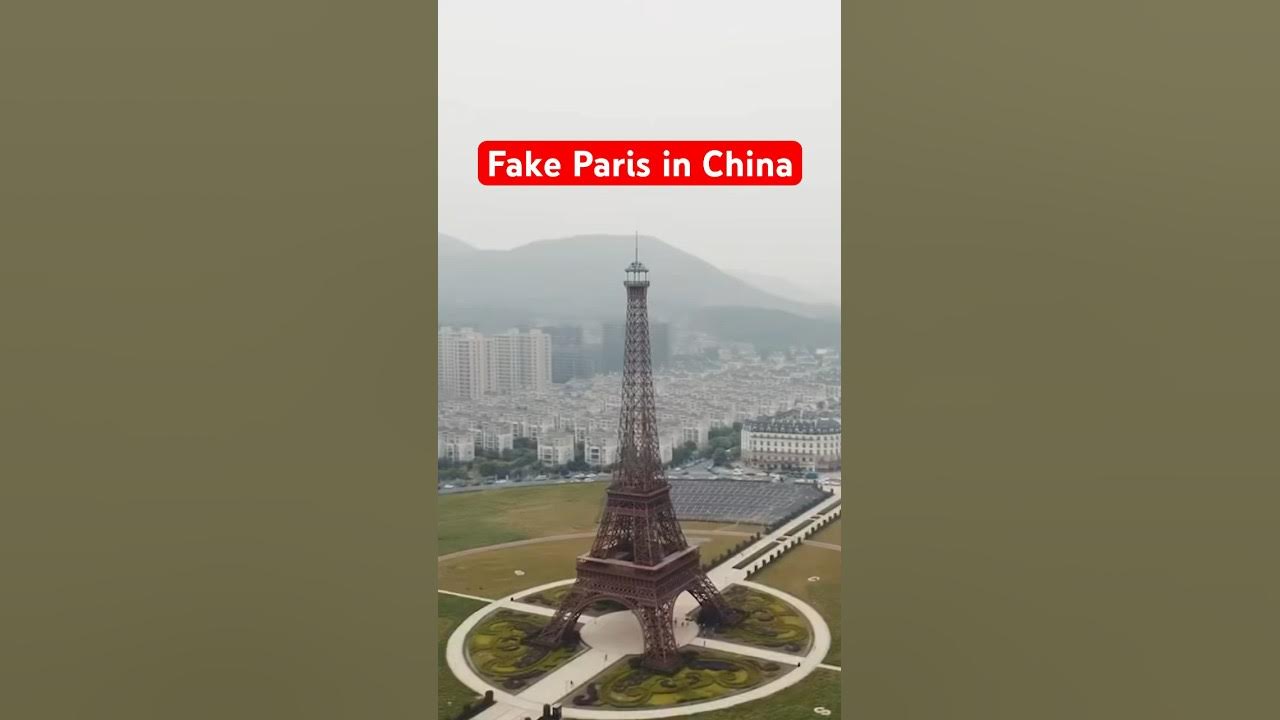 🇨🇳 CHINA Built a FAKE PARIS! 🇫🇷 #china #paris #eiffeltower #france 
