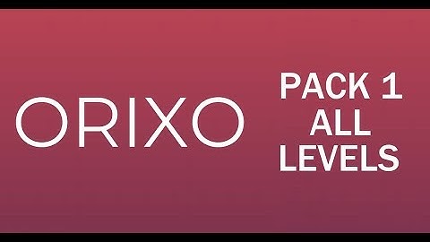 Orixo PACK 1 LEVEL 1-80 WALKTHROUGH | ALL PACK 1 SOLUTIONS