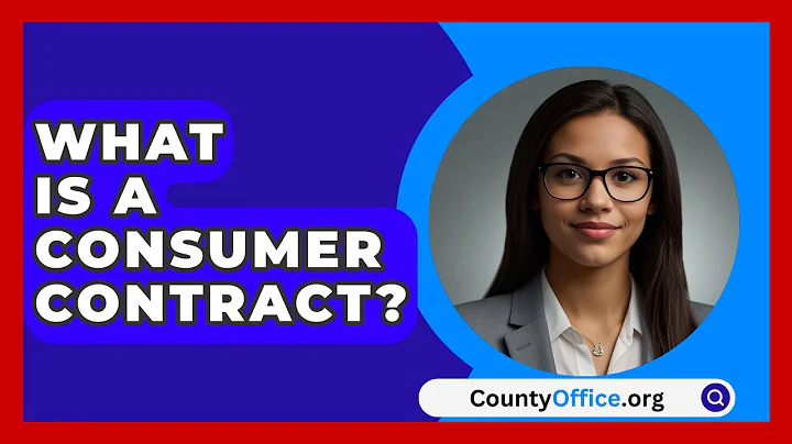 What Is A Consumer Contract? - CountyOffice.org