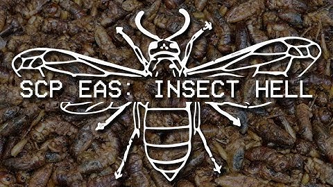 SCP EAS Mock - Insect Hell