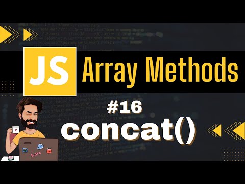 concat Array Method | Chap - 16 | Array Methods and Properties | Javascript Tutorial