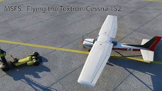 MSFS - Flying the Textron/Cessna 152