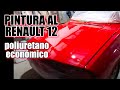 PINTAMOS UN RENAULT 12 DACIA PINTURA POLIURETANO ECONOMICA