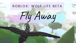 Roblox: Wolf Life beta | Fly Away | music video