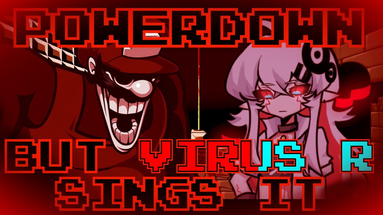 Friday Night Funkin' - PowerDown V2 but Virus R sings it - YouTube