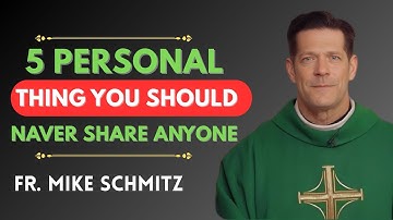 5 Personal Things You Should NEVER Share With Anyone | Fr. Mike Schmitz Motivation | Path to Grace