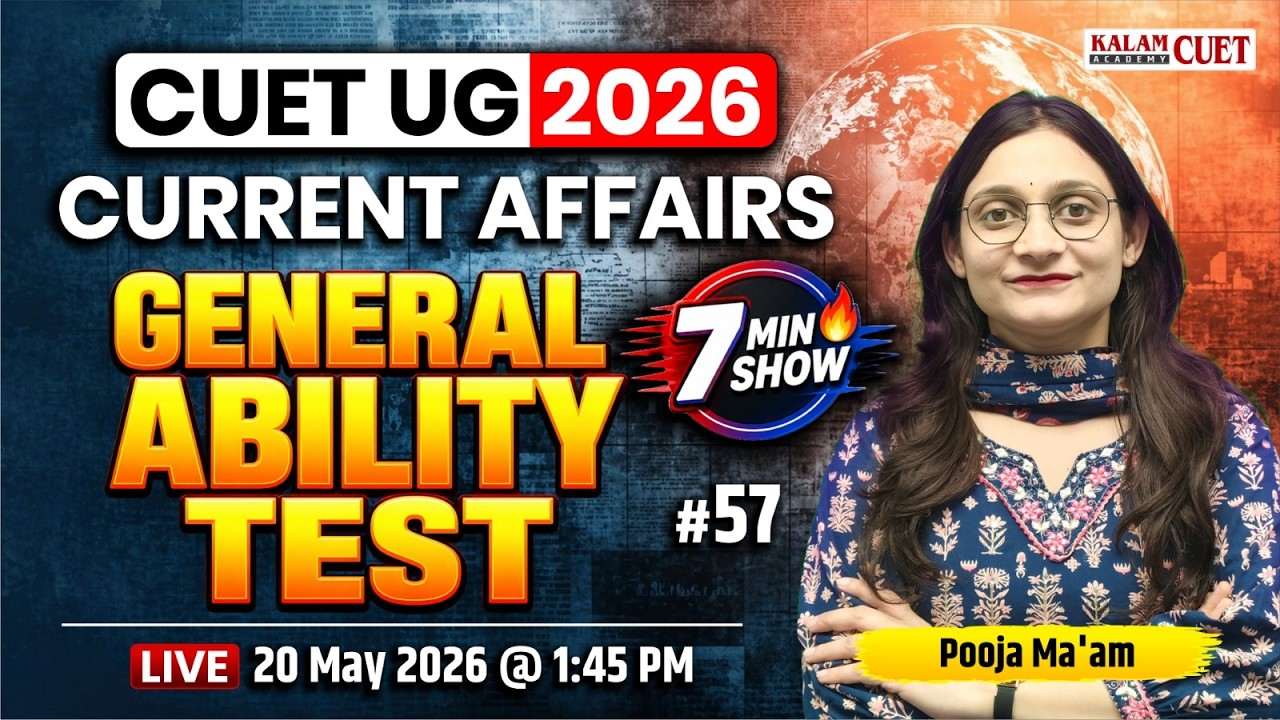 CUET UG 2026 | General Ability Test | 7 Minute Show | CUET Current ...
