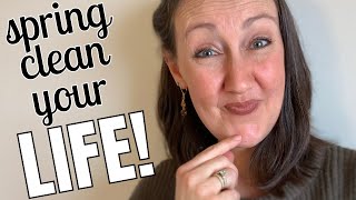 10 TIPS TO SPRING CLEAN YOUR LIFE: How to Get Your Life Together & Have a Fresh Start