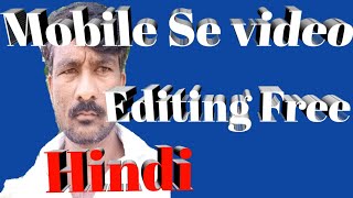 mobile mei video editing tips ! in hindi ! 2019