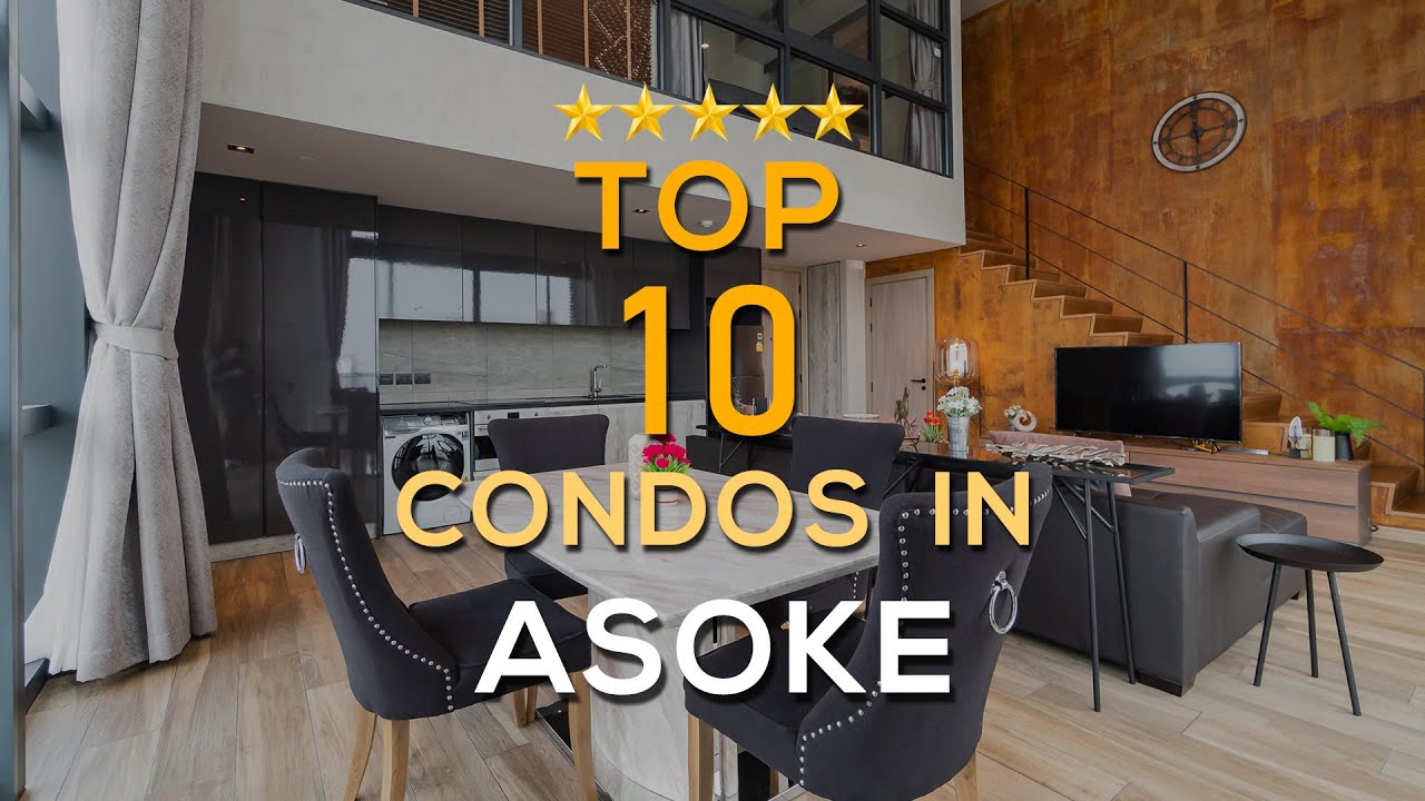 Top 10 Condos in Asoke