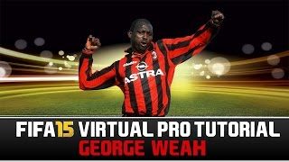 FIFA 15 | Virtual Pro Tutorial - George Weah