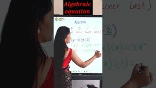 Algebraic Equations by FOIL method #mathsscam #maths #trending #youtubeshorts