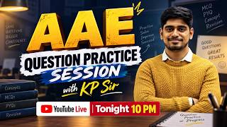 AAE | QUESTION PRACTICE SESSION with KP Sir | Holistic Academy AAE | QUESTION PRACTICE SESSION with KP Sir | Holistic Academy