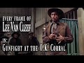 Every frame of lee van cleef in  gunfight at the ok corral 1957