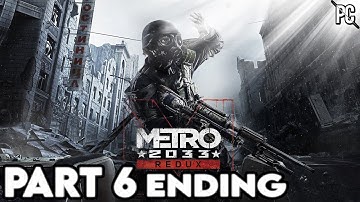 METRO 2033 REDUX Gameplay Walkthrough Part 6 ENDING [1440P 60FPS] No Commentary