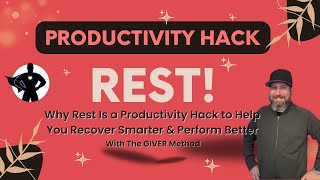 Why Rest Is a Productivity Hack (Not a Weakness) — It Will Help You Recover Smarter & Perform Better