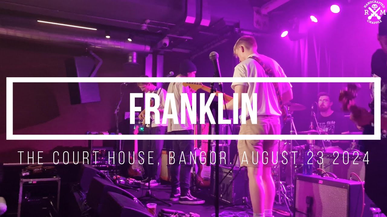 Franklin The Court House Bangor August 23 2024 YouTube Franklin The Court House Bangor August 23 2024 YouTube