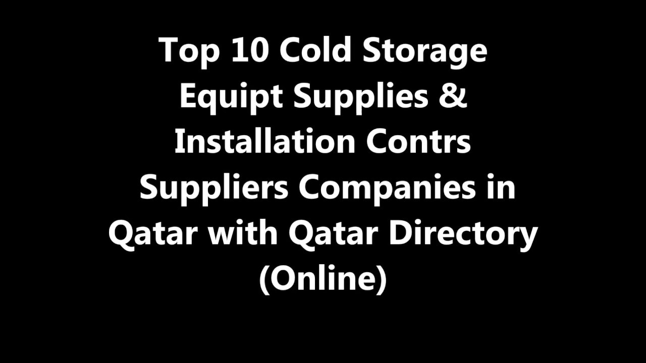 Top 10 Cold Storage Equipt Supplies & Installation Contrs Supplies