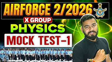 Agniveer Airforce X Group 2/2026 | Physics | Mock Test | Day-1