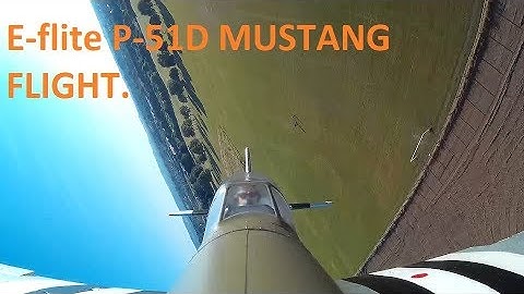 E-flite P-51D MUSTANG FLIGHT.