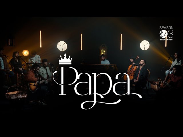 Papa | Bridge Music ft. Prince Mulla, Zayvan & Sam Alex Pasula class=