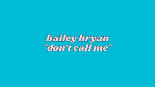 Bailey Bryan - Don't Call Me (Lyric Video) Resimi